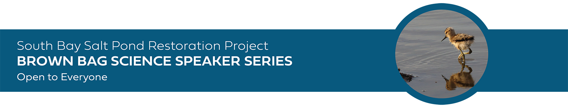 South Bay Salt Pond Restoration Project  Brown Bag Science Speaker Series Open to Everyone